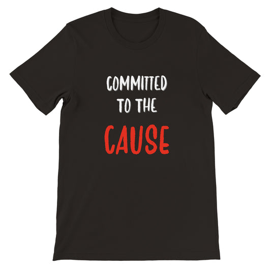 Committed To The Cause - Premium Men's Crewneck T-shirt